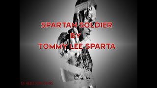 Tommy Lee SpartaSPARTAN SOLDIEROfficial Lyrics [upl. by Bbor920]