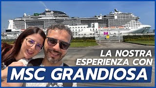 La nostra Esperienza con la Crociera MSC GRANDIOSA  Giro del Mediterraneo [upl. by Springer]