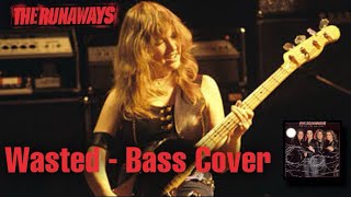 Wasted  Runaways Bass Cover  Joan Jett Lita Ford Vicki Blue Sandy West [upl. by Eiliah471]