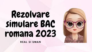 REZOLVARE SIMULARE BAC ROMANA 2023  TOATE PROFILURILE [upl. by Aisauqal]