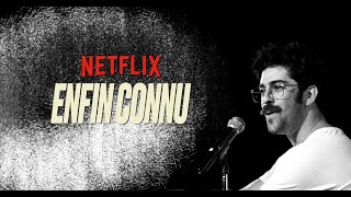 Enfin Connu  Stand up Comedy Special HD  Netflix [upl. by Ruddie915]