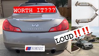 G37 COUPE EXHAUST BERK TEST PIPES REVIEW AND SOUND CLIPSLOUD [upl. by Vig]