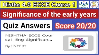 Nistha 40 ECCE Course 1 Quiz Answers In English  Significance of the early years [upl. by Auhoj467]