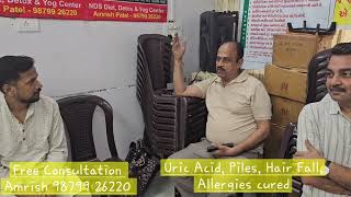 Uric Acid  Piles  Hair Fall  Allergies  cured Amrish Patel  98799 26220 Free Consultation NDS [upl. by Ahsiam836]