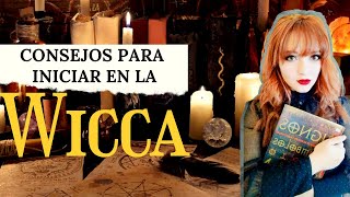 CONSEJOS para iniciar en la WICCA y el PAGANISMO II WICCA para PRINCIPIANTES [upl. by Paige]