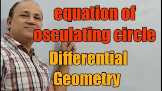 equation of osculating circle remaining part of last video differential geometry Bsc Msc maths Hd [upl. by Atibat]