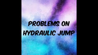 Problems on Hydraulic JumpHHM [upl. by Pouncey90]