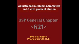 Adjustment in column parameters in liquid chromatography with gradient elution as per USP GC621 [upl. by Aloz]