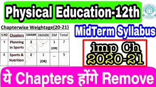 Class12th Physical Education Chapterwise Weightage  Important Chapters  Mid Term Syllabus 202021 [upl. by Romano61]