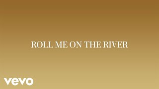 Shania Twain  Roll Me On The River Official Audio [upl. by Oicnerual]