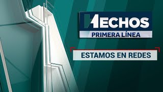 EN VIVO  Hechos Primera Línea 15012024 [upl. by Odnomra]