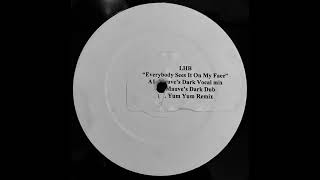 LHB  Everybody Sees It On My Face Mauves Dark Dub [upl. by Ttej]