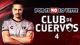 Por si no lo viste Club de Cuervos Temporada 4 [upl. by Garrek]