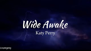 Katy Perry Wide Awake lyrics [upl. by Levesque]