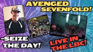 Seize The Day Live in the LBC Avenged Sevenfold Reaction [upl. by Colpin]