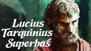 Tarquinius Superbus The Final King of Rome Ancient Rome Explained [upl. by Ananna]