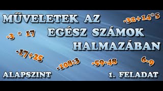 MŰVELETEK AZ EGÉSZ SZÁMOK HALMAZÁBAN ALAPSZINT – 1 FELADAT [upl. by Eirac]