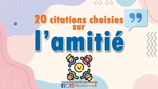 20 citations choisies sur lamitié 🤝 [upl. by Nyrrek973]