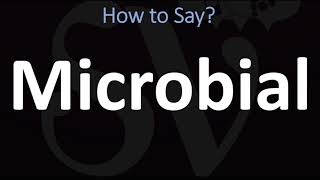 How to Pronounce Microbial CORRECTLY [upl. by Kenley228]