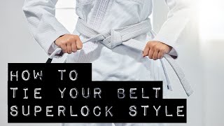 How to tie your Jiu Jitsu belt  Superlock Style [upl. by Nwahsyd]