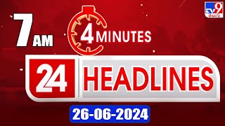 4 Minutes 24 Headlines  7 AM  26062024  TV9 [upl. by Llimaj]