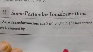 Some Particular Transformations 1 zero transformation 2 Identity Operator 3 Negative of a L T [upl. by Zapot]