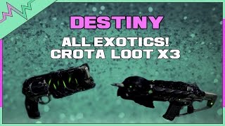 ALL EXOTIC CROTA WEAPONS Crota Challenge Loot x3 [upl. by Nakada337]