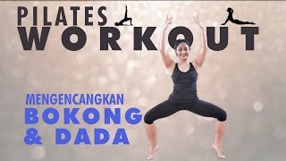 Yuk Latihan Pilates Untuk Mengencangkan Bokong Dan Dada  Latihan Pilates Di Rumah [upl. by Rodnas507]