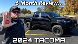 2024 Toyota Tacoma 6 Month Ownership Review [upl. by Gui561]