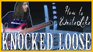 How to Write Like  KNOCKED LOOSE [upl. by Eveam]