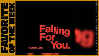 AMELIE LENS  FALLING FOR YOU  🏆 FOTW 538 [upl. by Janetta]