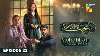 Mohabbat Reza Reza  Episode 22  13th November 2024   Mirza Zain Baig amp Minsa Malik   HUM TV [upl. by Learsiy]