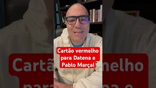 Cartão vermelho para Datena e Pablo Marçal [upl. by Rehpotsirk]