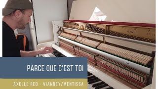 Parce que cest toi  Axelle Red  Vianney  Mentissa  piano solo cover  Paroles  Chords  Tab [upl. by Valle450]