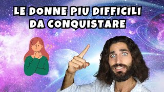 LE DONNE PIU DIFFICILI DA CONQUISTARE DELLO ZODIACO [upl. by Hedwig]