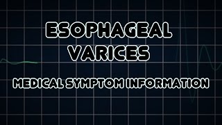 Esophageal varices Medical Symptom [upl. by Alegnasor]