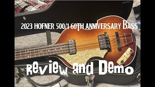 Hofner 5001 60th Anniversary Bass  Review and Demo [upl. by Nnaul]