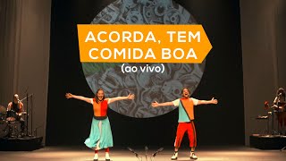 Tiquequê  Acorda tem comida boa ao vivo [upl. by Conway279]