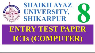 Shaikh Ayaz University Shikarpur Entry Test Sample Paper ICTs MCQS Solved Computer MCQs [upl. by Esya]