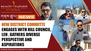 New District Committe engages with Hill Council Leh  gathers diverse perspective and aspirations [upl. by Ceporah768]