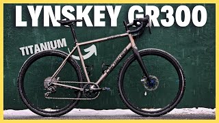 Lynskey GR300  The Ultimate BombProof Titanium Gravel Bike [upl. by Cormier677]