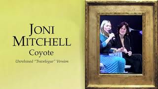 Coyote Travelogue Version  Joni Mitchell Live [upl. by Leakim]