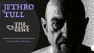 Jethro Tull The Zealot Gene  New Album Review [upl. by Brebner]