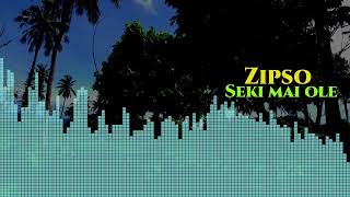 Zipso  Seki mai ole Audio [upl. by Leasa]