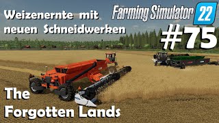 LS22 The Forgotten Lands 75 Weizen dreschen mit neuen Schneidwerken  Farming Simulator 22 [upl. by Barnaby]