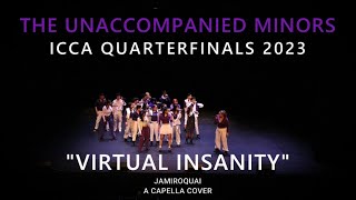 Virtual Insanity Jamiroquai  Unaccompanied Minors A Capella Cover  2023 ICCA Quarterfinals [upl. by Kantos]