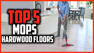 Top 5 Best Mops For Hardwood Floors in 2024 [upl. by Eissac]