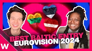 Best Baltic entry at Eurovision 2024 We name our Top 3 🇪🇪 🇱🇻 🇱🇹 [upl. by Ahsinahs]