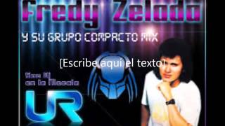 LO MEJOR DE FREDY ZELADA [upl. by Ayal]