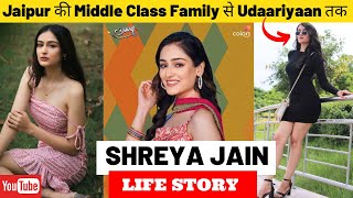 Shreya Jain Life Story  Biography  Meher  Udaariyaan  Colors TV [upl. by Enael320]